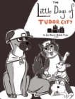 The Little Dogs of Tudor City - Book