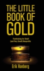 The Little Book of Gold : Fundraising for Small (and Very Small) Nonprofits - Book