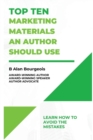 Top Ten Marketing Materials an Authors Should Use - Book