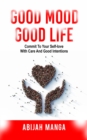 Good Mood, Good Life - eBook