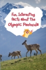 Fun, Interesting Facts About the Olympic Peninsula - Book