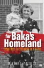 For Baka's Homeland : Eyewitness to the Birth of a State - eBook
