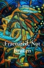 Fractured, Not Broken - eBook