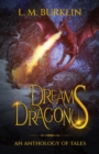 Dreams & Dragons : An Anthology of Tales - Book