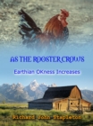 As the Rooster Crows Earthian OKness Increases - eBook