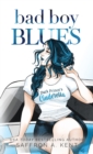 Bad Boy Blues : A St. Mary's Rebels Novel - Book