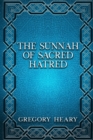 The Sunnah of Sacred Hatred - Book
