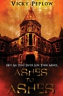 Ashes To Ashes : Not All That Enter Lose Their Minds - Book