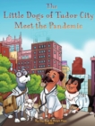 The Little Dogs of Tudor City Meet the Pandemic - Book
