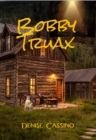 Bobby Truax - eBook