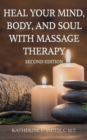 Heal Your Mind, Body, and Soul with Massage Therapy - Book
