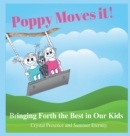 Poppy Moves It : Bringing Forth the Best in our Kids - Book