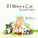 If I Were a Cat: The Rescue Cat Series : Book Three - eBook