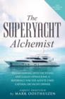The Superyacht Alchemist : Transitioning into Yachting and Galley Operations - eBook