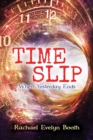 Time Slip : When Yesterday Ends - Book