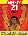 Mighty ZI Vol. 1 Stopping Gun Violence - Book