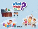 What Would You Do? - Book