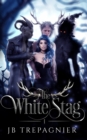 The White Stag : A Paranormal Reverse Harem Romance - Book