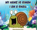 My Name Is Simon. I Am a Snail - Book