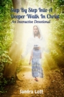 Step By Step Into A Deeper Walk In Christ : An Interactive Devotional - eBook