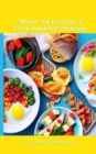 Walter the Educator's Little Breakfast Cookbook - eBook