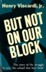 But Not On Our Block - eBook