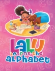 Lalu Learns the Alphabet - Volume 1 : Lalu Learns the Alphabet - Volume 1 - Book