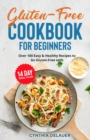 Gluten-Free Cookbook for Beginners - Over 100 Easy & Healthy Recipes to Go Gluten-Free with 14 Day Meal Plan - Book