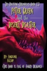Peter Green and the Desert Disaster : This Book is Full of Angry Dragons - Book