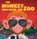 The Monkey Who Saved the Zoo : Chaos of the Grumpy Pirate Penguin - Book