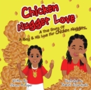 Chicken Nugget Love : A True Story of a Boy & His Love for Chicken Nuggets - Book