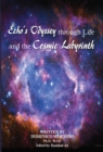 Echo's Journey through Life and the Cosmic Labyrinth - eBook