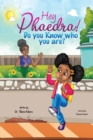 Hey Phaedra! : Do you know who you are? - Book