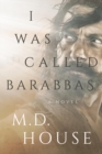 I Was Called Barabbas - eBook
