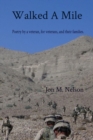 Walked A Mile : Poetry by a veteran, for veterans, and their families. - eBook