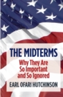 The Midterms Why They Are So Important and So Ignored - Book