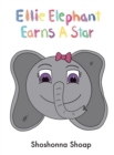 Ellie Elephant Earns A Star - Book