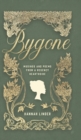 Bygone : Musings and Poems from a Regency Hearthside - Book