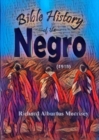 Bible History of the Negro - eBook