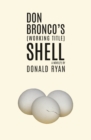 Don Bronco's (Working Title) Shell - Book