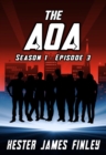 The AOA (Season 1 : Episode 3) (The Agents of Ardenwood) - eBook
