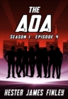 The AOA (Season 1 : Episode 4) (The Agents of Ardenwood) - eBook