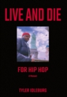 Live And Die For Hip Hop : A Memoir - Book