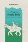 Divorce Sharia Style : Tales of Rebellious Women of Anatolia - Book