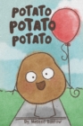 Potato Potato Potato : Super silly potatoes doing super silly things - Book