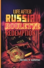 Life After Russian Roulette : Redemption - Book