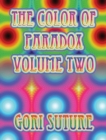 The Color of Paradox Volume Two - Book
