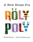 A New Home For Roly Poly - Book