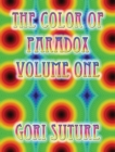 The Color of Paradox Volume One - Book
