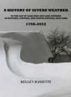 A History of Severe Weather to the Lee of Lake Erie and Lake Ontario in Western, Central, and North-Central New York 1798-2022 - Book